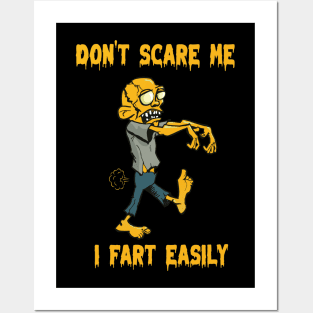 Don't scare me. I fart easily. Posters and Art